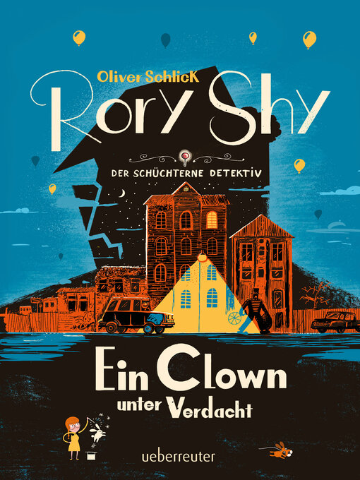 Title details for Rory Shy, der schüchterne Detektiv--Ein Clown unter Verdacht (Rory Shy, der schüchterne Detektiv, Bd. 5) by Oliver Schlick - Available